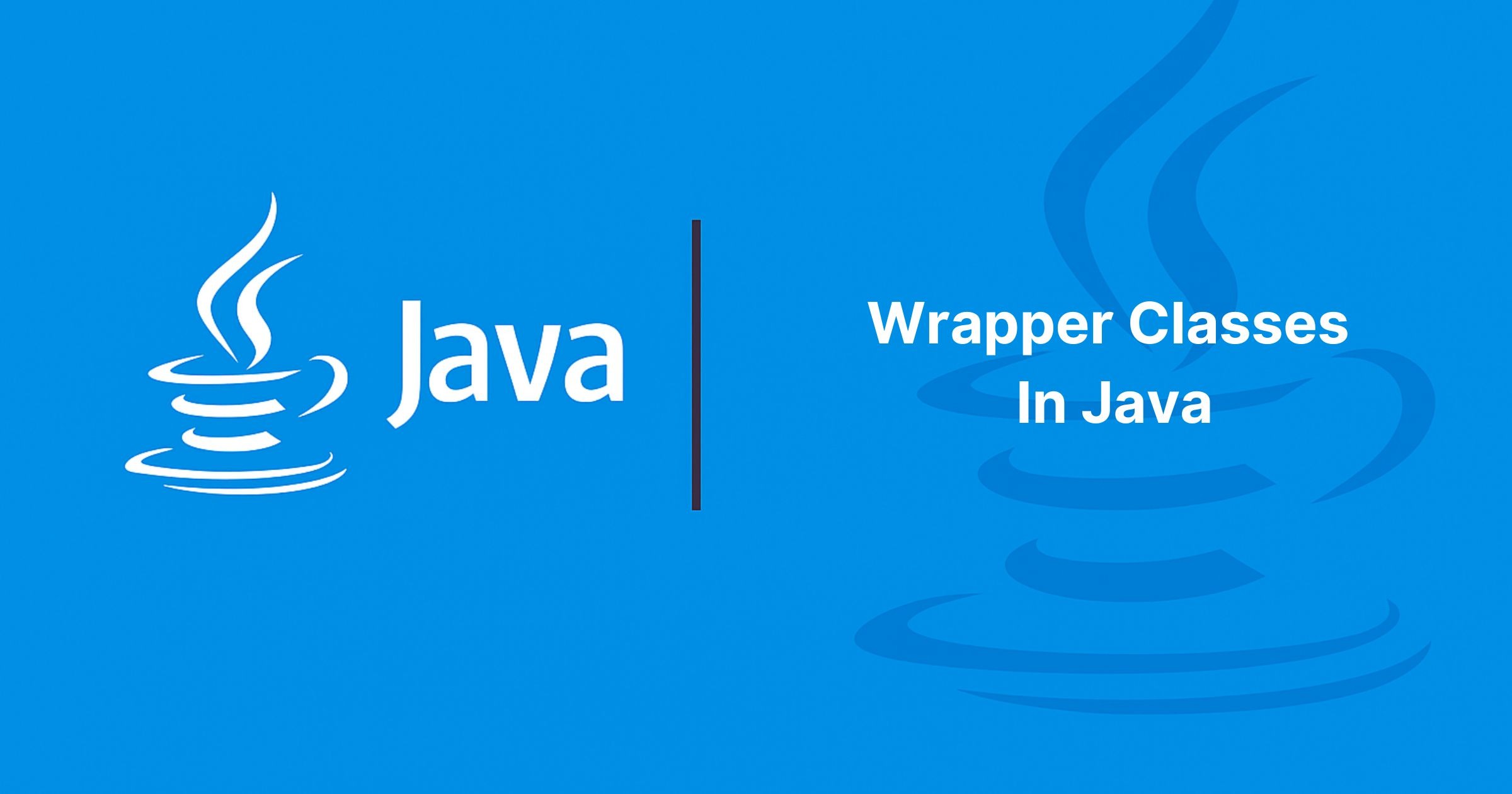 Wrapper Classes In Java