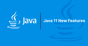 Read more about the article Java 11 New Features