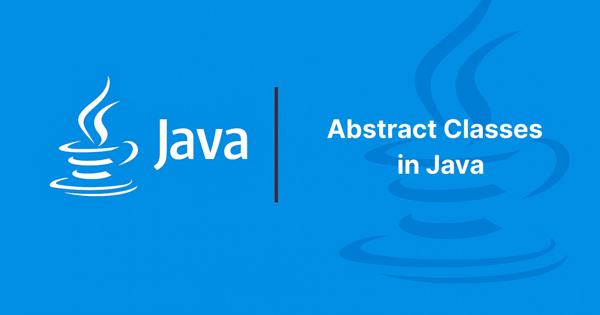 Read more about the article Abstract Classes in Java
