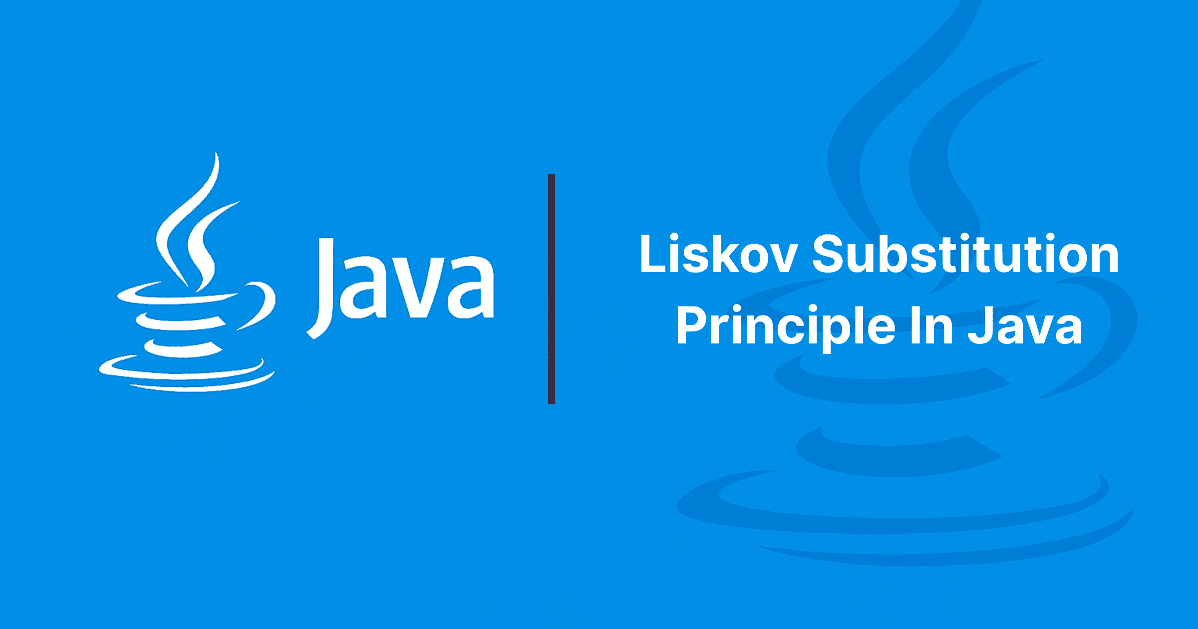 You are currently viewing Liskov Substitution Principle In Java