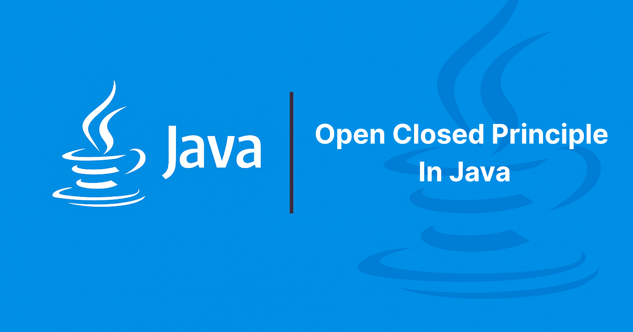 You are currently viewing Open Closed Principle In Java