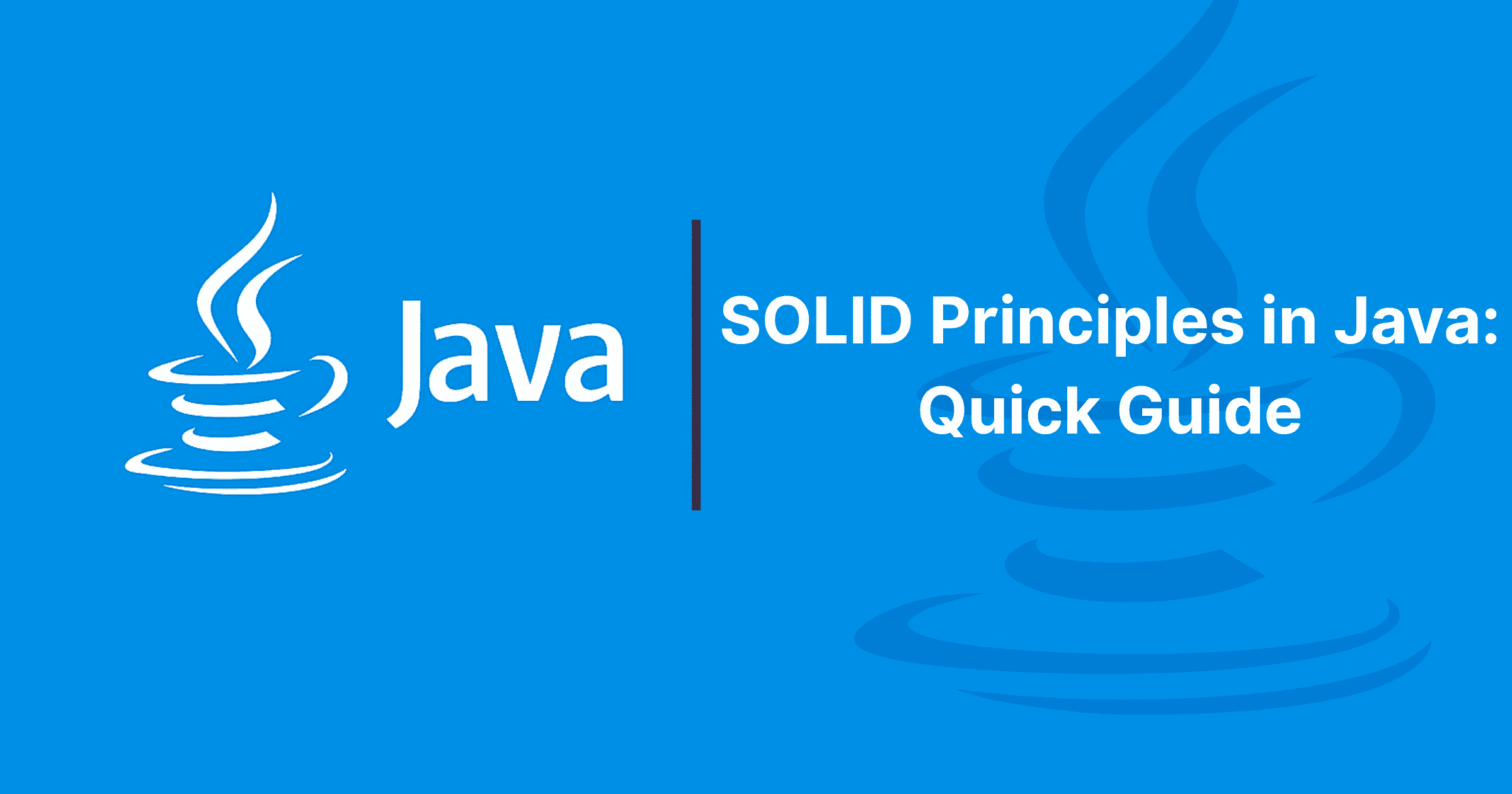 You are currently viewing SOLID Principles in Java: Quick Guide