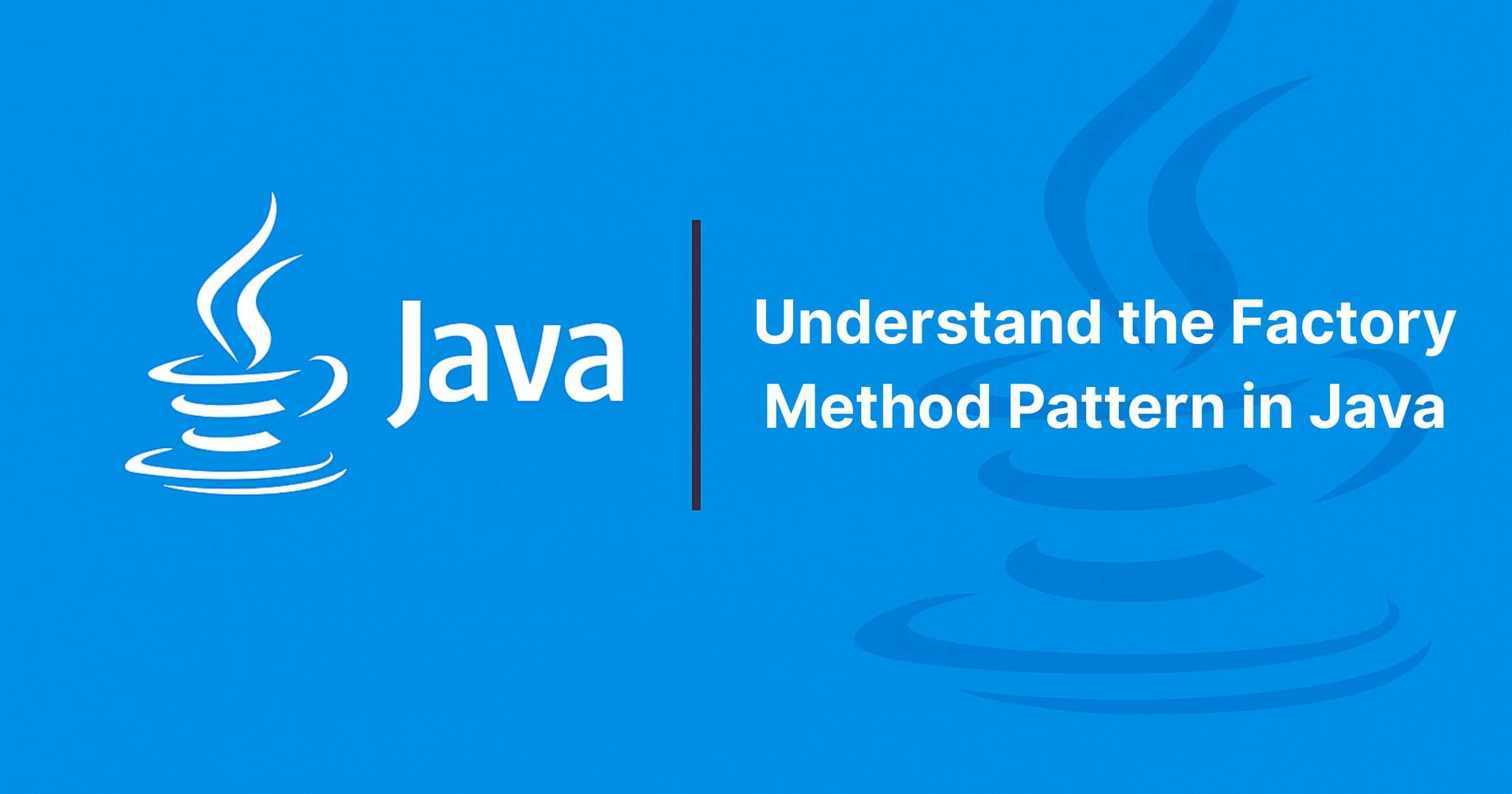 Read more about the article Understand the Factory Method Pattern in Java