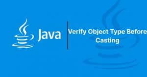 Read more about the article Verify Object Type Before Casting