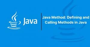 Read more about the article Java Method: Defining and Calling Methods in Java