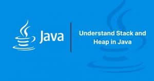 Read more about the article Stack and Heap in Java: How Memory Is Allocated and Managed