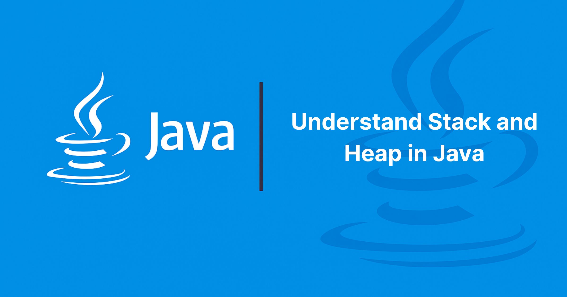 Read more about the article Stack and Heap in Java: How Memory Is Allocated and Managed