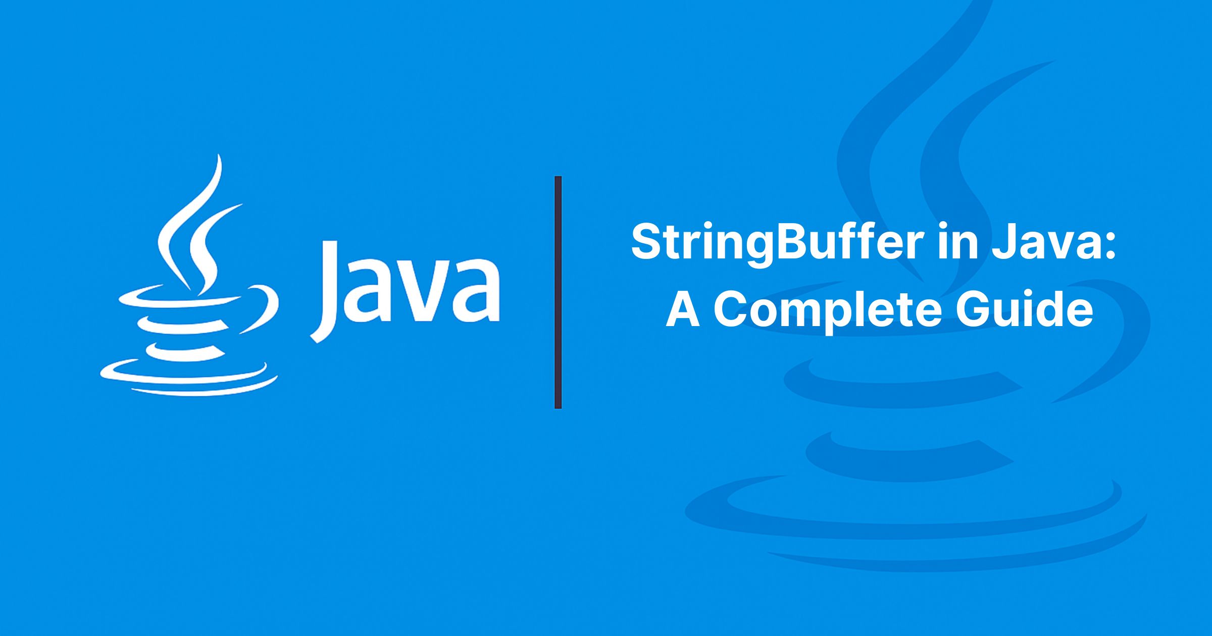 Read more about the article StringBuffer in Java: A Complete Guide
