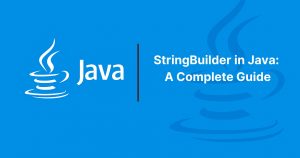 Read more about the article StringBuilder in Java: A Complete Guide